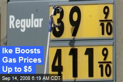 Ike Boosts Gas Prices Up to $5