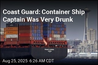 Coast Guard: Container Ship Captain Was Very Drunk