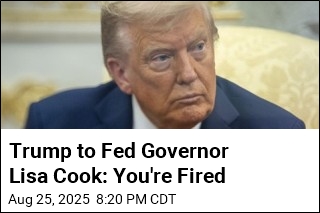 Trump Says He&#39;s Fired Fed Governor Lisa Cook