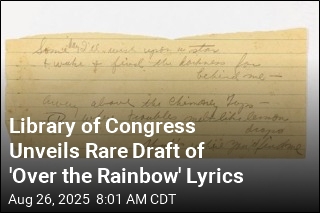 Library of Congress Unveils Rare Draft of &#39;Over the Rainbow&#39; Lyrics