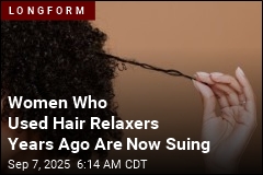 They Used Hair Relaxers Years Ago. Now, They&#39;re Suing