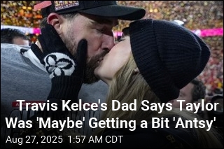 Travis Kelce&#39;s Dad Has All the Details on Taylor Swift Proposal
