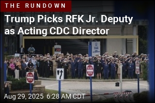 Trump Picks RFK Jr. Deputy as Acting CDC Director