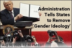 Administration Tells States to Remove &#39;Gender Ideology&#39;