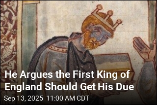 He Argues the First King of England Should Get His Due