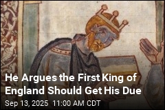 He Argues the First King of England Should Get His Due