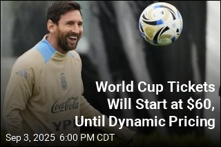 World Cup Tickets Will Start at $60, Until Dynamic Pricing