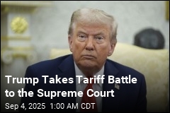 Trump Asks Supreme Court to OK His Tariffs