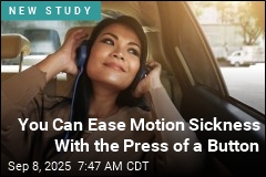 You Can Ease Motion Sickness With the Press of a Button