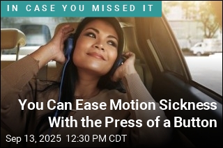 You Can Ease Motion Sickness With the Press of a Button