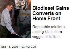 Biodiesel Gains Converts on Home Front