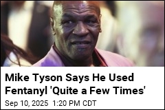 Tyson Says He Used Fentanyl for Pain Late in Career