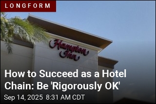 Secret to Hampton Inn&#39;s Success: It&#39;s &#39;Rigorously OK&#39;