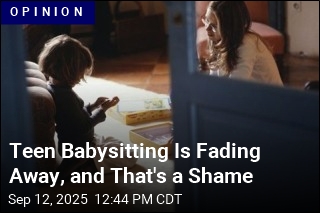 Teen Babysitting Is Fading Away, and That&#39;s a Shame