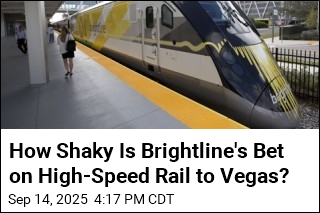 How Risky Is Brightline&#39;s Bet on High-Speed Rail to Vegas?