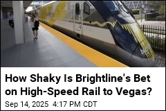 How Risky Is Brightline&#39;s Bet on High-Speed Rail to Vegas?