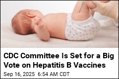CDC Panel Weighs Narrowing Hepatitis B Shots for Infants