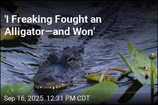 &#39;I Freaking Fought an Alligator&mdash;and Won&#39;