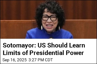 Sotomayor: US Should Learn Limits of Presidential Power