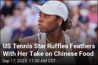 US Tennis Star Ruffles Feathers With Her Take on Chinese Food