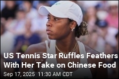 US Tennis Star Ruffles Feathers With Her Take on Chinese Food