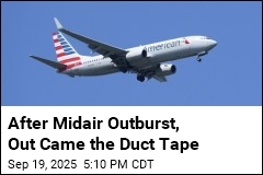 After Midair Outburst, Out Came the Duct Tape
