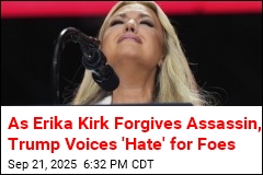 As Erika Kirk Forgives Assassin, Trump Voices &#39;Hate&#39; for Foes