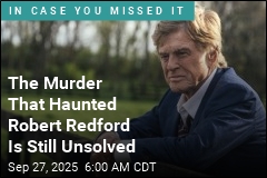 The Murder That Haunted Robert Redford Is Still Unsolved