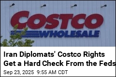 Bad News, Iranian Diplomats: No More Costco for You