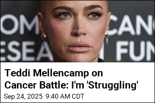 Teddi Mellencamp on Cancer Battle: I&#39;m &#39;Struggling&#39;