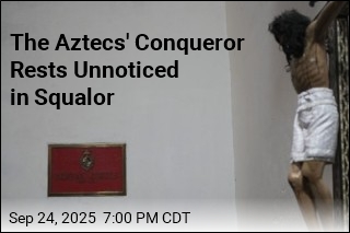 For the Aztecs&#39; Conqueror, It&#39;s a Lonely Grave