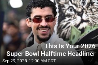 This Is Your 2026 Super Bowl Halftime Headliner