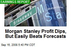 Morgan Stanley Profit Dips, But Easily Beats Forecasts