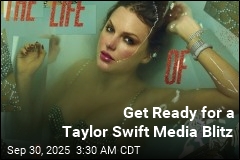 Get Ready for a Taylor Swift Media Blitz