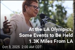 At the LA Olympics, Some Events to Be Held 1.3K Miles From LA