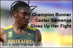 Champion Runner Caster Semenya Gives Up Her Fight