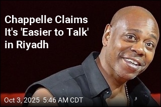 Chappelle in Riyadh: &#39;It&#39;s Easier to Talk Here&#39;