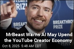 MrBeast Warns AI May Upend the YouTube Creator Economy