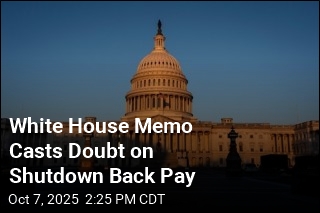 White House Memo Casts Doubt on Shutdown Back Pay