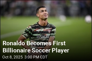 Ronaldo Is Soccer&#39;s First Billionaire