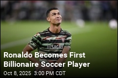 Ronaldo Is Soccer&#39;s First Billionaire