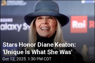 Stars Honor Diane Keaton: &#39;Unique Is What She Was&#39;