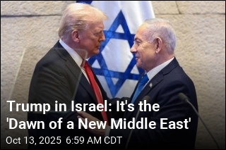 Trump in Israel: It&#39;s the &#39;Dawn of a New Middle East&#39;