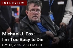 Michael J. Fox: I&#39;m Too Busy to Die