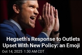Hegseth&#39;s Response to Outlets Upset With New Policy: an Emoji