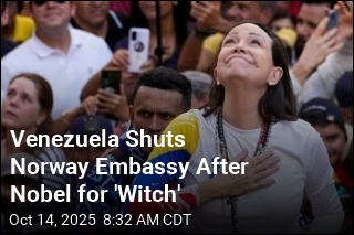 Venezuela Shuts Norway Embassy After Nobel for &#39;Witch&#39;