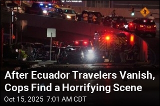 After Ecuador Travelers Vanish, Cops Find a Horrifying Scene