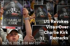 US Revokes Visas Over Charlie Kirk Comments