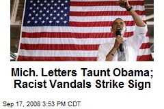 Mich. Letters Taunt Obama; Racist Vandals Strike Sign