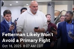 Fetterman Likely Won&#39;t Avoid a Primary Fight